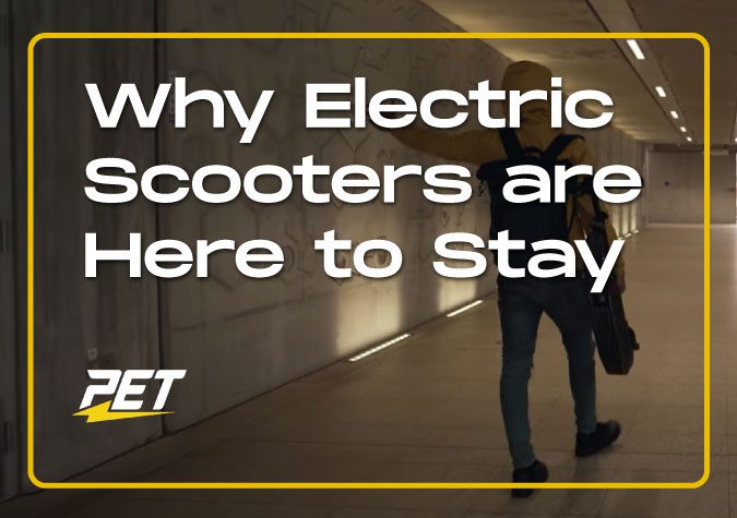 PET-Blog-Cover-Why-Electric-Scooters-Here-to-Stay